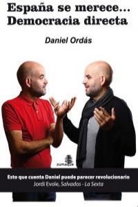 ESPAÑA SE MERECE DEMOCRACIA DIRECTA | 9788493822286 | ORDAS, DANIEL