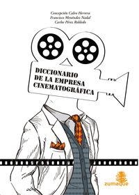 DICCIONARIO DE LA EMPRESA CINEMATOGRAFICO | 9788494011023