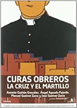 CURAS OBREROS LA CRUZ DEL MARTILLO | 9788496806788 | QUITÁN GONZÁLEZ, ANTONIO/AGUADO FAJARDO, ÁNGEL/GANIVET ZARCO, MANUEL Y JOSÉ