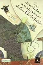 DIVERTIDAS AVENTURAS DEL CABALLERO GODOFREDO, LAS | 9788493659400 | GIL / MUÑIZ
