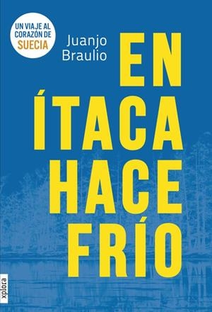 EN ITACA HACE FRIO | 9788415797258 | BRAULIO, JUANJO