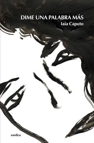 DIME UNA PALABRA MAS | 9788496457645 | CAPUTO, IAIA