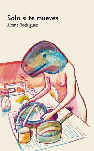 SOLO SI TE MUEVES | 9788496457836 | RODRIGUEZ, ALOMA