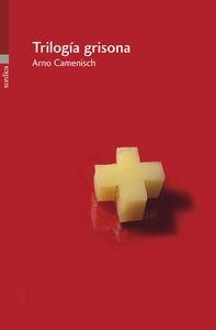 TRILOGIA GRISONA | 9788496457973 | CAMENISCH, ARNO