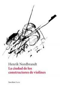 CIUDAD DE LOS CONSTRUCTORES DE VIOLINES, LA | 9788415168201 | NORDBRANDT, HENRIK