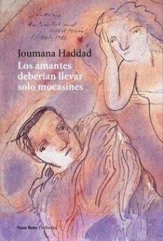 AMANTES DEBERIAN LLEVAR SOLO MOCASINES, LOS | 9788415168188 | HADDAD, JOUMANA