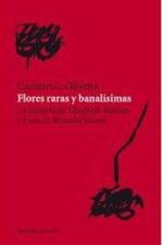 FLORES RARAS Y BANALISIMAS | 9788493584221 | OLIVEIRA, CARMEN L.