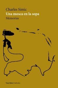 MOSCA EN LA SOPA, UNA | 9788493808747 | SIMIC, CHARLES