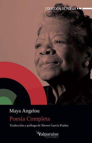 POESÍA COMPLETA (MAYA ANGELOU) | 9788418082115 | ANGELOU, MAYA