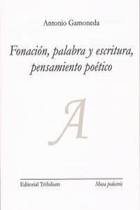 FONACION PALABRA Y ESCRITURA PENSAMIENTO POETICO | 9788494029790 | GAMONEDA, ANTONIO