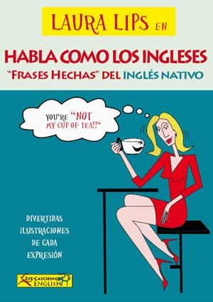 LAURA LIPS EN HABLA COMO LOS INGLESES | 9788460694434 | CHIDGEY, PAUL/LASALA GRIMALT, CLARA