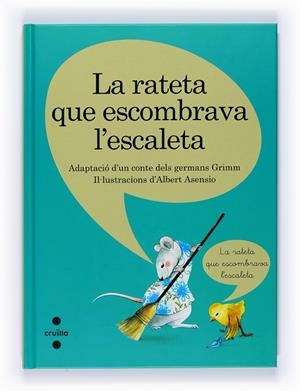 RATETA QUE ESCOMBRAVA L'ESCALETA, LA | 9788466120852 | GRIMM, JACOB / RIERA-EURES, MANEL / GRIMM, WILHELM