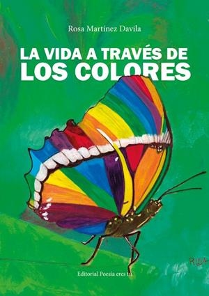 VIDA A TRAVES DE LOS COLORES, LA | 9788417754280 | MARTÍNEZ DAVILA, ROSA