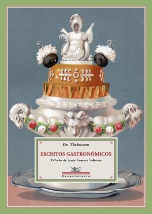 ESCRITOS GASTRONOMICOS | 9788484726104 | THEBUSSEM, DR.