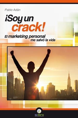 SOY UN CRACK | 9788494127250 | ADAN MICO, PABLO