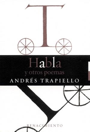 HABLA Y OTROS POEMAS | 9788484720942 | TRAPIELLO, ANDRES