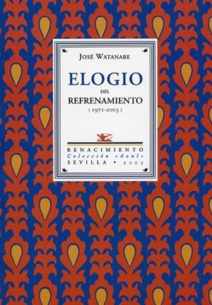 ELOGIO DEL REFRENAMIENTO (1971-2003) | 9788484721314 | WATANABE, JOSE