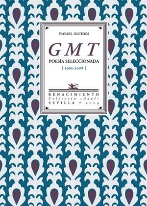 GMT POESIA SELECCIONADA 1963-2008 | 9788484724346 | ALCIDES, RAFAEL