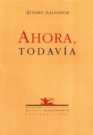 AHORA, TODAVÍA. POESIA | 9788484720188 | SALVADOR, ALVARO