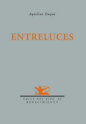 ENTRELUCES | 9788484724445 | DUQUE, AQUILINO