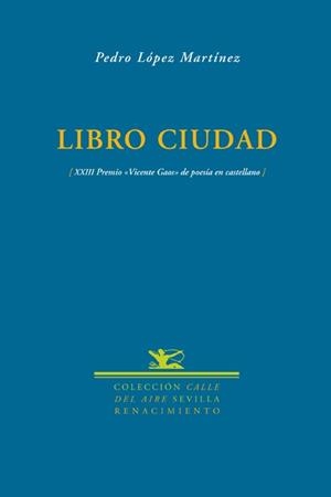 LIBRO CIUDAD | 9788484722496 | LOPEZ MARTINEZ, PEDRO