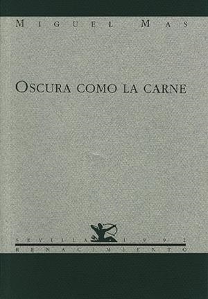OSCURA COMO LA CARNE | 9788486307653 | MAS, MIGUEL