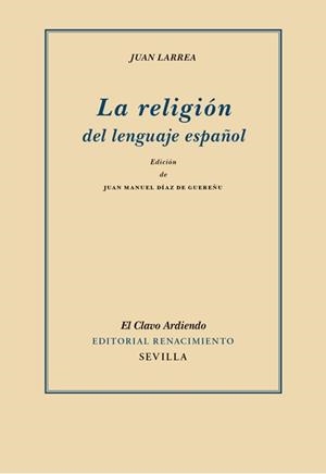 RELIGION DEL LENGUAJE ESPAÑOL, LA | 9788484728085 | LARREA, JUAN