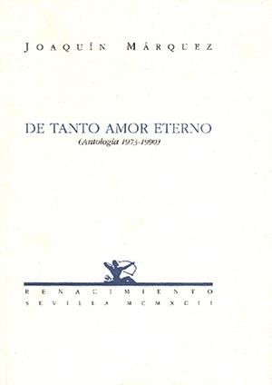 DE TANTO AMOR ETERNO | 9788486307608 | MARQUEZ, JOAQUIN