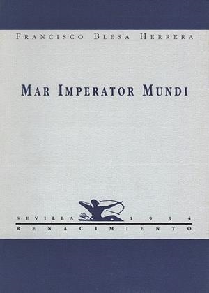 MAR IMPERATOR MUNDI | 9788486307929 | BLESA HERRERA, FRANCIS