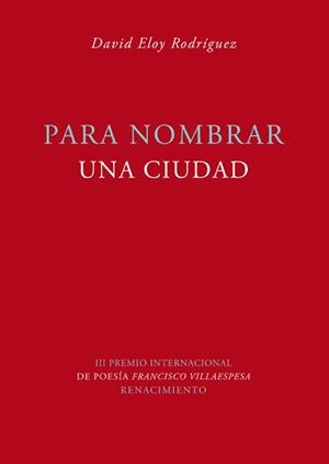 PARA NOMBRAR UNA CIUDAD | 9788484725107 | ELOY RODRIGUEZ, DAVID