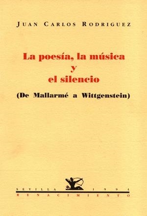 POESIA, LA MUSICA Y EL SILENCIO, LA | 9788486307783 | RODRIGUEZ, JUAN CARLOS