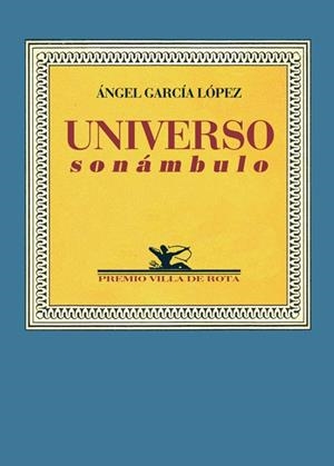 UNIVERSO SONAMBULO | 9788484722502 | GARCIA LOPEZ, ANGEL