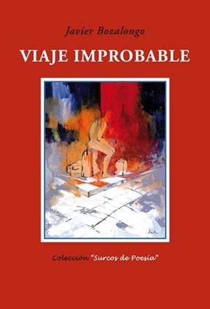 VIAJE IMPROBABLE | 9788484723615 | BOZALONGO, JAVIER