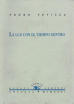LUZ CON EL TIEMPO DENTRO, LA | 9788489371088 | SEVILLA, PEDRO