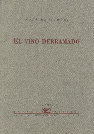 VINO DERRAMADO | 9788489371200 | EGUIZABAL, RAUL