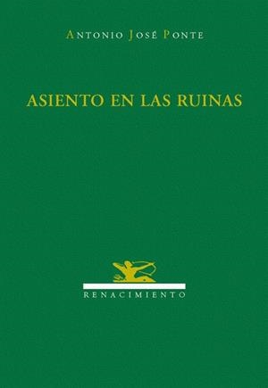 ASIENTO EN LAS RUINAS | 9788484721871 | PONTE, ANTONIO JOSE