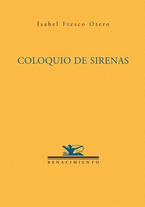 COLOQUIO DE SIRENAS | 9788484722298 | FRESCO, ISABEL