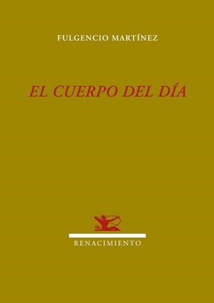 CUERPO DE DIA, EL | 9788484725602 | MARTINEZ, FULGENCIO