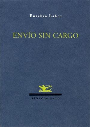 ENVIO SIN CARGO | 9788484723172 | LAHOZ, EUSEBIO