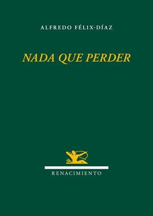 NADA QUE PERDER | 9788484728207 | FELIX-DIAZ, ALFREDO
