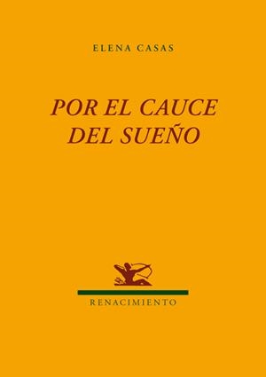 POR EL CAUCE DEL SUEÑO | 9788484728023 | CASAS, ELENA