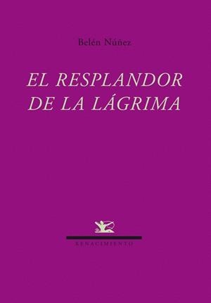 RESPLANDOR DE LA LAGRIMA, EL | 9788484724537 | NUÑEZ, BELEN