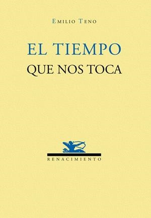 TIEMPO QUE NOS TOCA, EL | 9788484721604 | TENO, EMILIO