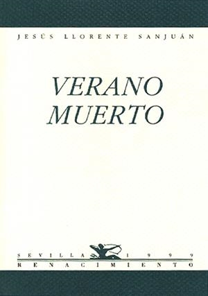 VERANO MUERTO | 9788489371781 | LLORENTE SAN JUAN, JESUS