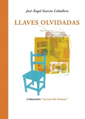 LLAVES OLVIDADAS | 9788484725008 | GARCIA CABALLERO, JOSE ANGEL
