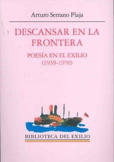 DESCANSAR EN LA FRONTERA | 9788484852612 | SERRANO PLAJA, ARTURO