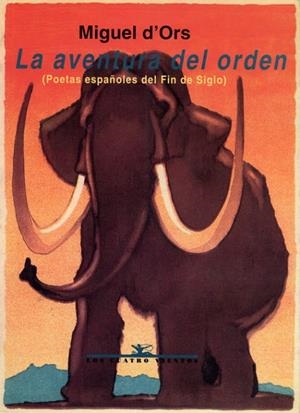 AVENTURA DEL ORDEN, LA. POETAS ESPAÑOLAS DEL FIN DE SIGLO | 9788489371378 | DORS, MIGUEL