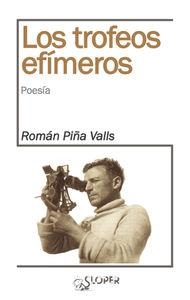 TROFEOS EFIMEROS, LOS | 9788494249440 | PIÑA, ROMAN