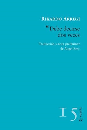 DEBE DECIRSE DOS VECES | 9788416148004 | ARREGI, RIKARDO