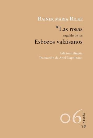 ROSAS SEGUIDO DE LOS ESBOZOS VALAISANO, LAS | 9788415065388 | RILKE, RAINER MARIA